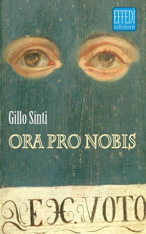 Ora pro nobis - Gillo Sinti - copertina