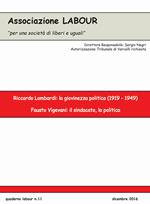Riccardo Lombardi: la giovinezza politica (1919-1949). Fausto Vigevani: il sindacato, la politica