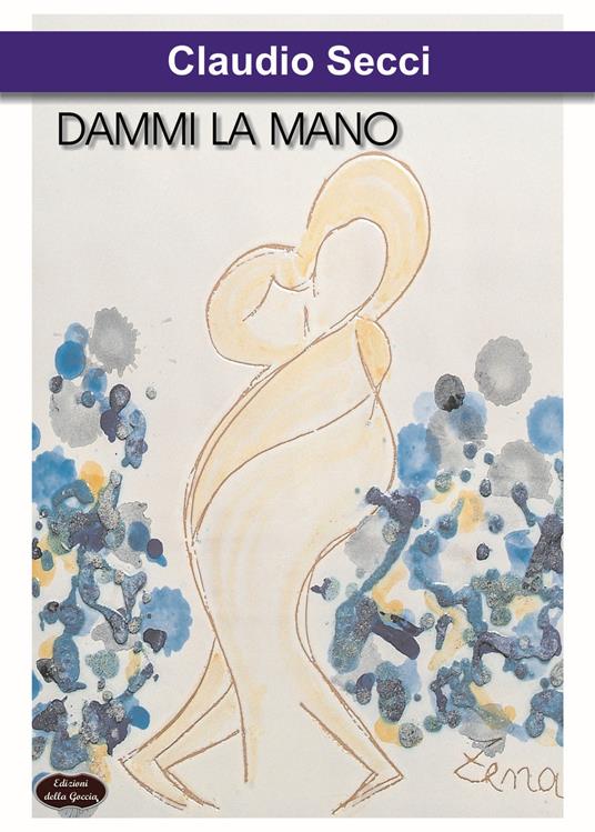 Dammi la mano - Claudio Secci - copertina