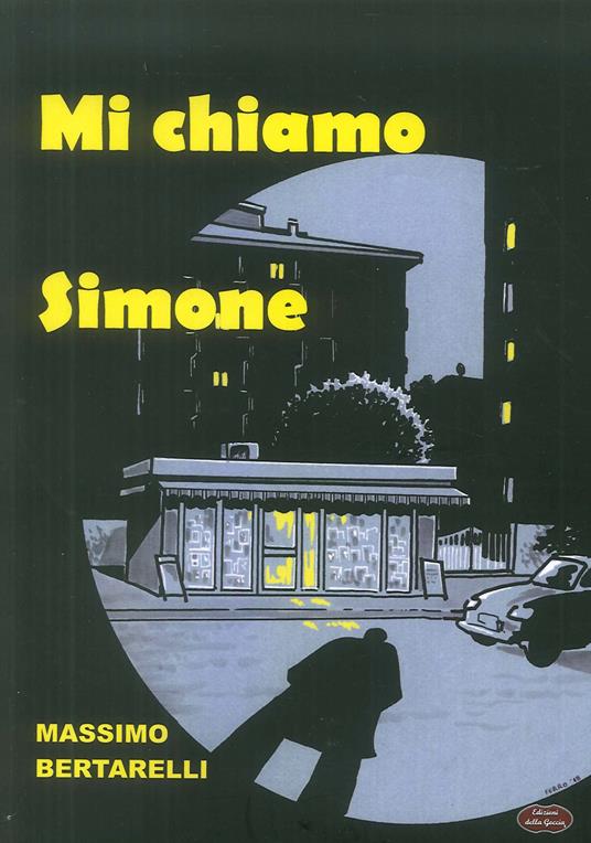 Mi chiamo Simone - Massimo Bertarelli - copertina