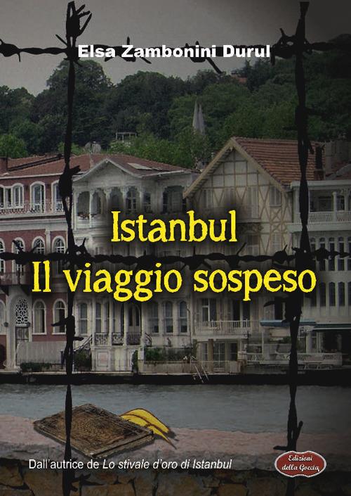 Istanbul. Il viaggio sospeso - Elsa Zambonini Durul - copertina