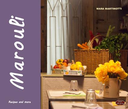 Marouli. Recipes and more - Mara Martinotti - copertina
