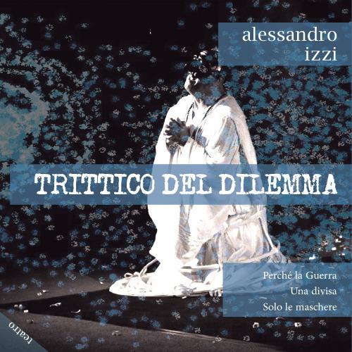 Trittico del dilemma - Alessandro Izzi - copertina