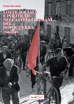 Lotte sociali e politiche nei Castelli Romani del dopoguerra (1944-1949)
