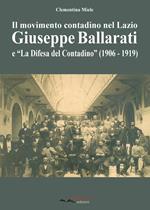Il movimento contadino nel Lazio. Giuseppe Ballarati e la «Difesa del Contadino» (1906-1919)