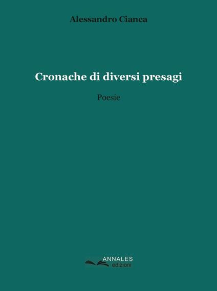 Cronache di diversi presagi - Alessandro Cianca - copertina