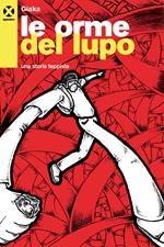 Le orme del lupo. Una storia teppista