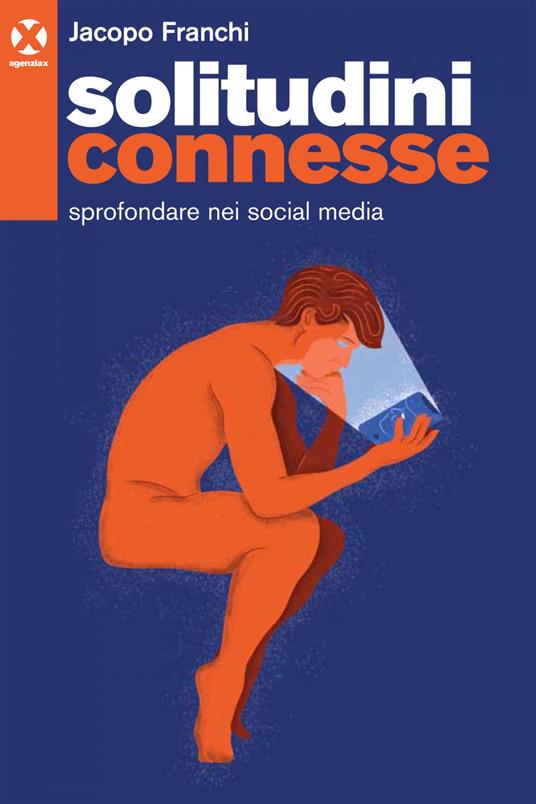 Solitudini connesse. Sprofondare nei social media - Jacopo Franchi - ebook