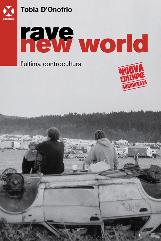 Rave new world. L'ultima controcultura - Tobia D'Onofrio - ebook