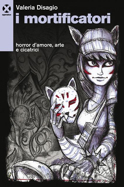 I mortificatori. Horror d'amore, arte e cicatrici - Valeria Disagio - ebook
