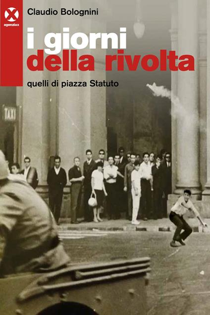 I giorni della rivolta. Quelli di piazza Statuto - Claudio Bolognini - ebook