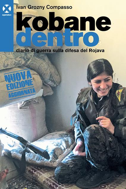 Kobane dentro. Diario di guerra sulla difesa del Rojava - Ivan Grozny Compasso - ebook
