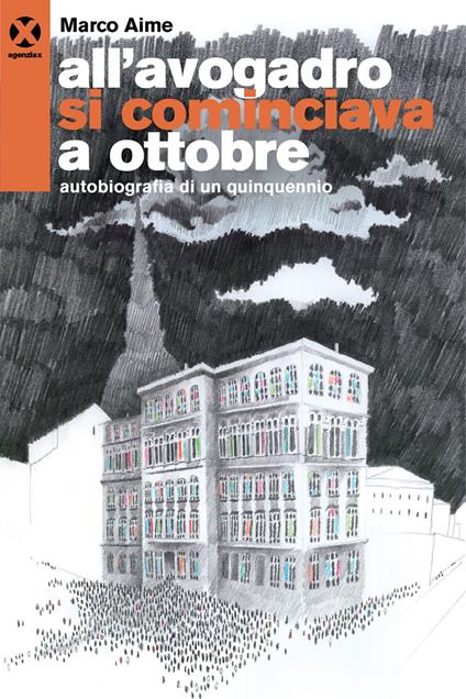 All'Avogadro si cominciava a ottobre. Autobiografia di un quinquennio - Marco Aime - ebook