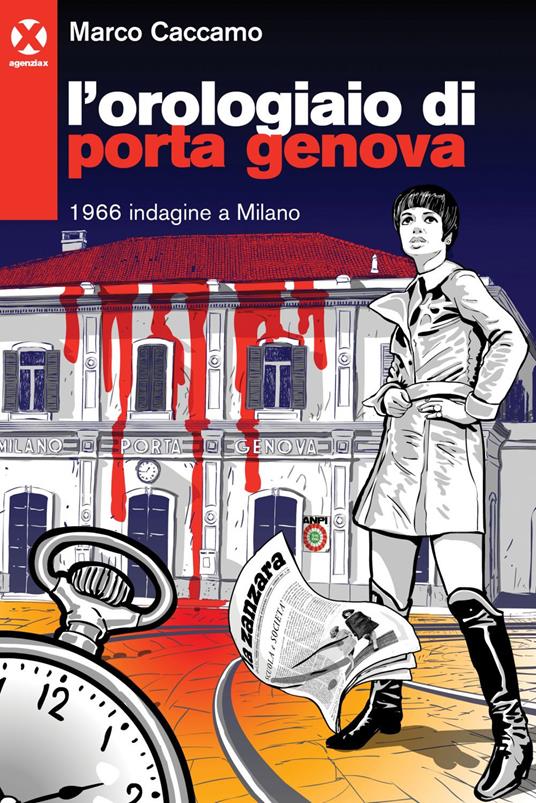 L' orologiaio di Porta Genova. 1966 indagine a Milano - Marco Caccamo - ebook