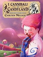 I cannibali di Candyland