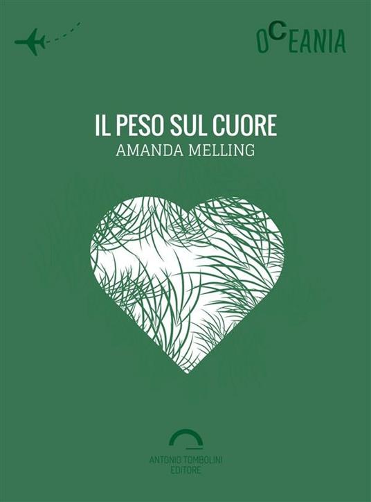 Il peso sul cuore - Amanda Melling - ebook