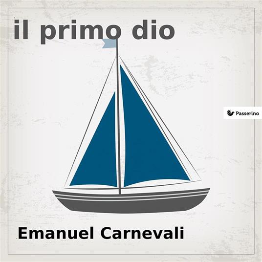 Il primo dio - Emanuel Carnevali - ebook
