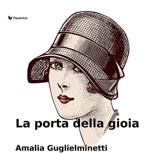 La porta della gioia - Amalia Guglielminetti - ebook