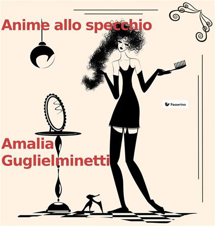 Anime allo specchio - Amalia Guglielminetti - ebook
