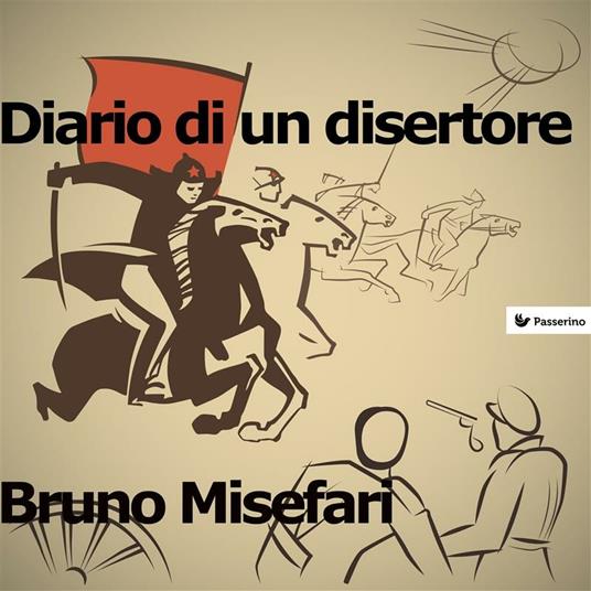 Diario di un disertore - Bruno Misefari - ebook