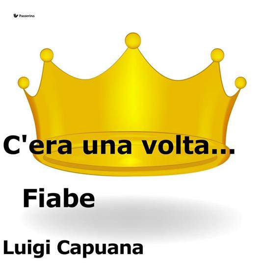 C'era una volta... Fiabe - Luigi Capuana - ebook