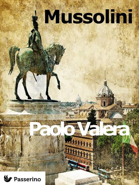 Mussolini - Paolo Valera - ebook