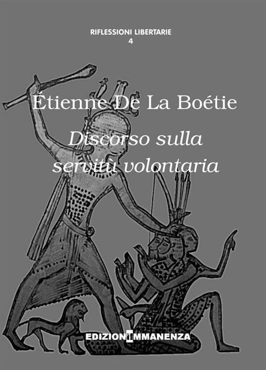 Discorso sulla servitù volontaria - Etienne de La Boëtie,E. Voccia,V. Papa - ebook