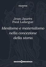 Idealismo e materialismo nella concezione della storia