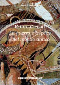 La guerra e la pace nel mondo antico - Ettore Ciccotti - copertina