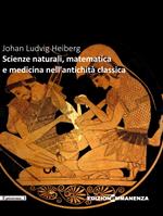 Scienze naturali, matematica e medicina nell'Antichità classica