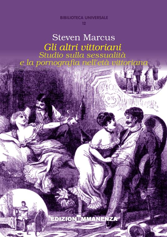 Gli altri vittoriani. Studio sulla sessualità e la pornografia nell'età vittoriana - Steven Marcus - copertina