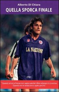 Quella sporca finale - Alberto Di Chiara - copertina