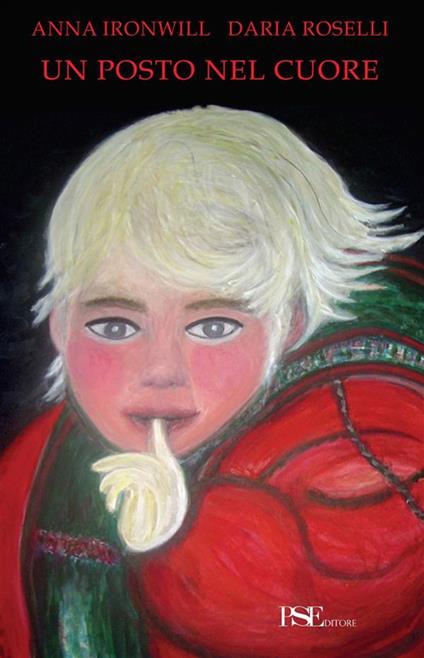 Un posto nel cuore - Anna Ironwill,Daria Roselli - ebook