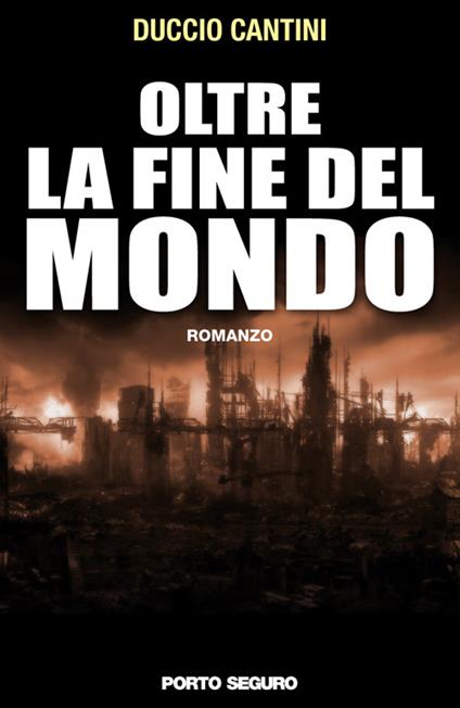 Oltre la fine del mondo - Duccio Cantini - copertina