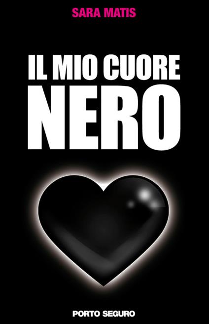 Il mio cuore nero - Sara Matis - copertina