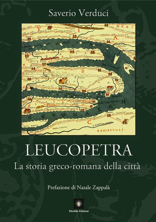 Leucopetra. La storia greco-romana della città - Saverio Verduci - copertina