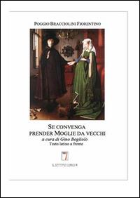 Se convenga prender moglie da vecchi - Poggio Bracciolini - copertina