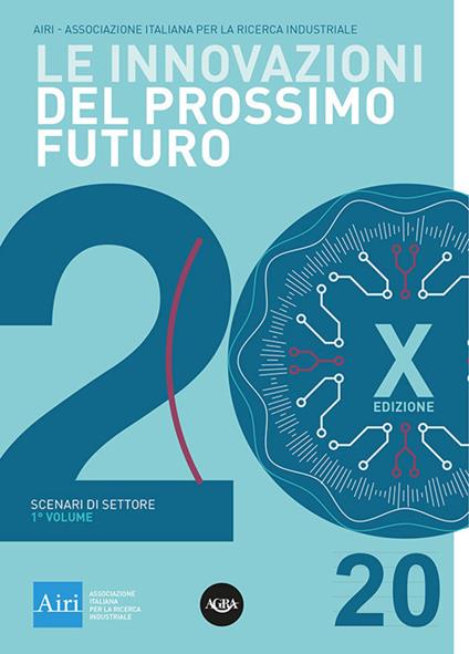Le innovazioni del prossimo futuro. Vol. 1: Scenari di settore - copertina