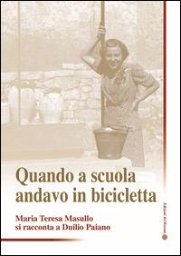 Quando a scuola andavo in bicicletta - Duilio Paiano - copertina