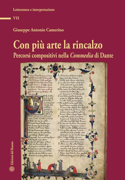 Con più arte la rincalzo. Percorsi compositivi nella Commedia di Dante - Giuseppe Antonio Camerino - copertina
