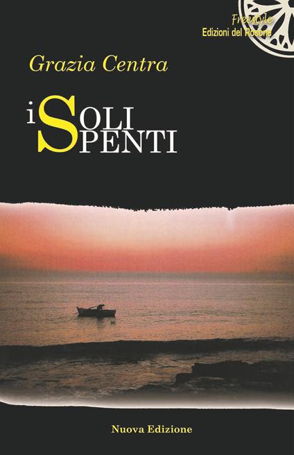 I soli spenti - Grazia Centra - copertina