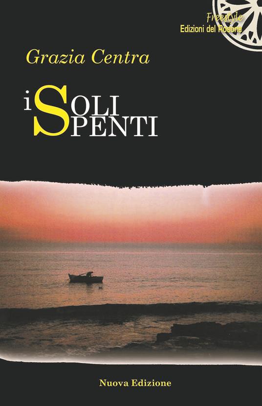 I soli spenti - Grazia Centra - copertina
