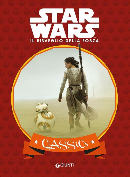 Il risveglio della forza. Star Wars. Classics. Ediz. illustrata - copertina