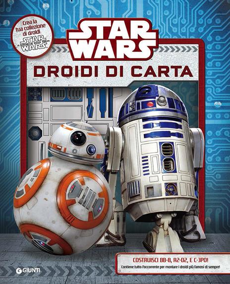 Star Wars. Droidi di carta. Superattivi. Ediz. illustrata. Con gadget - copertina