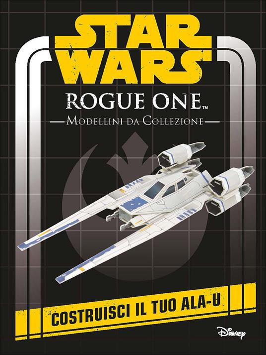 Rogue One. Star Wars. Modellini da collezione - copertina