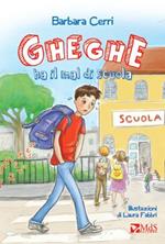 Gheghe ha il mal di scuola