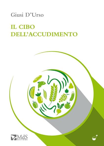 Il cibo dell'accudimento - Giusi D'Urso - copertina