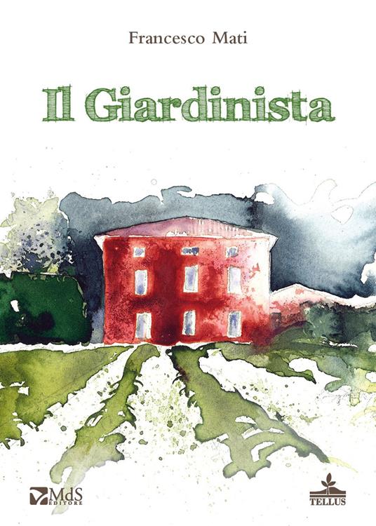 Il giardinista - Francesco Mati - copertina