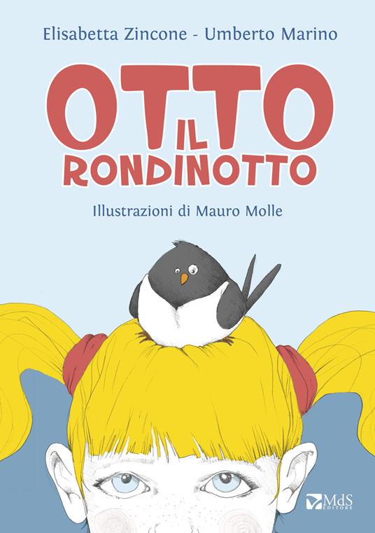 Otto il rondinotto - Elisabetta Zincone,Umberto Marino - copertina