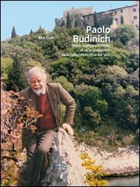 Paolo Budinich. Mare, scienza e fortuna di un protagonista della cultura triestina del '900 - Rita Cian - copertina